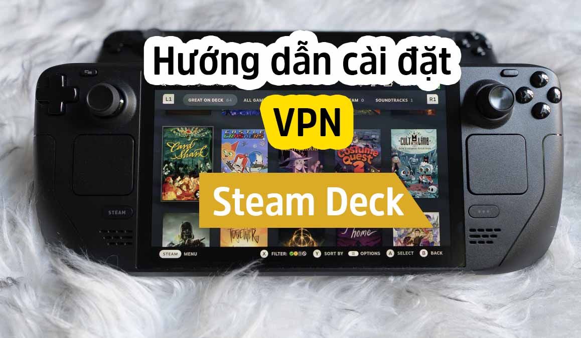 Hướng Dẫn Cài đặt Vpn Steam Deck