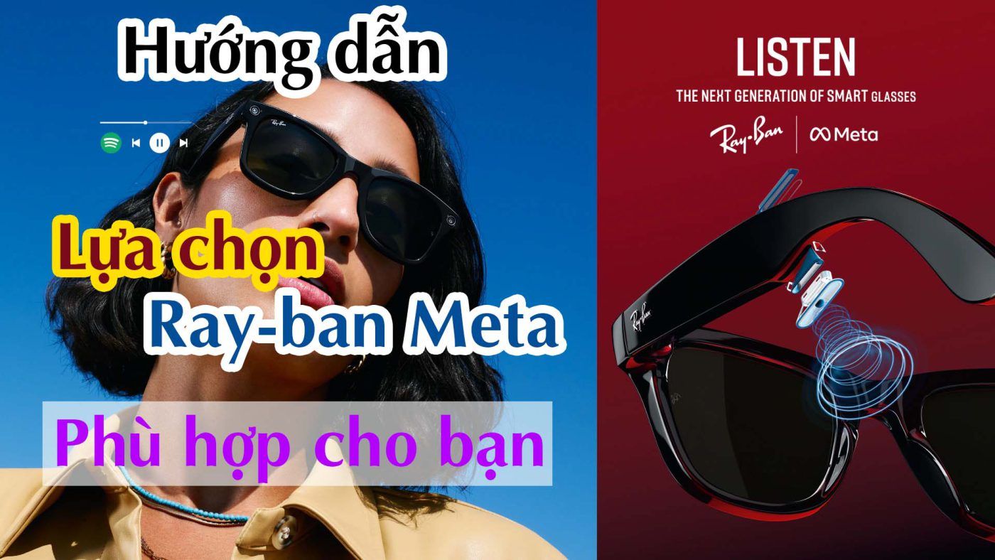 Hướng Dẫn Lựa Chọn Ray Ban Meta Cho Người Mới Bắt đầu